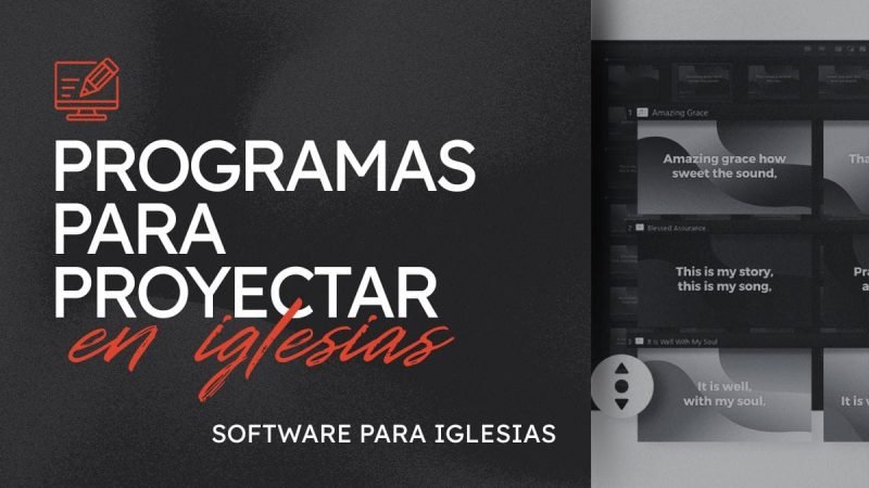 Programas para proyectar en la iglesia gratis